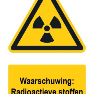 Waarschuwingsbord / sticker radioactieve stoffen met tekst - A5