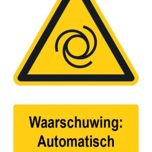 Waarschuwingsbord / sticker automatisch startende machine met tekst - A3